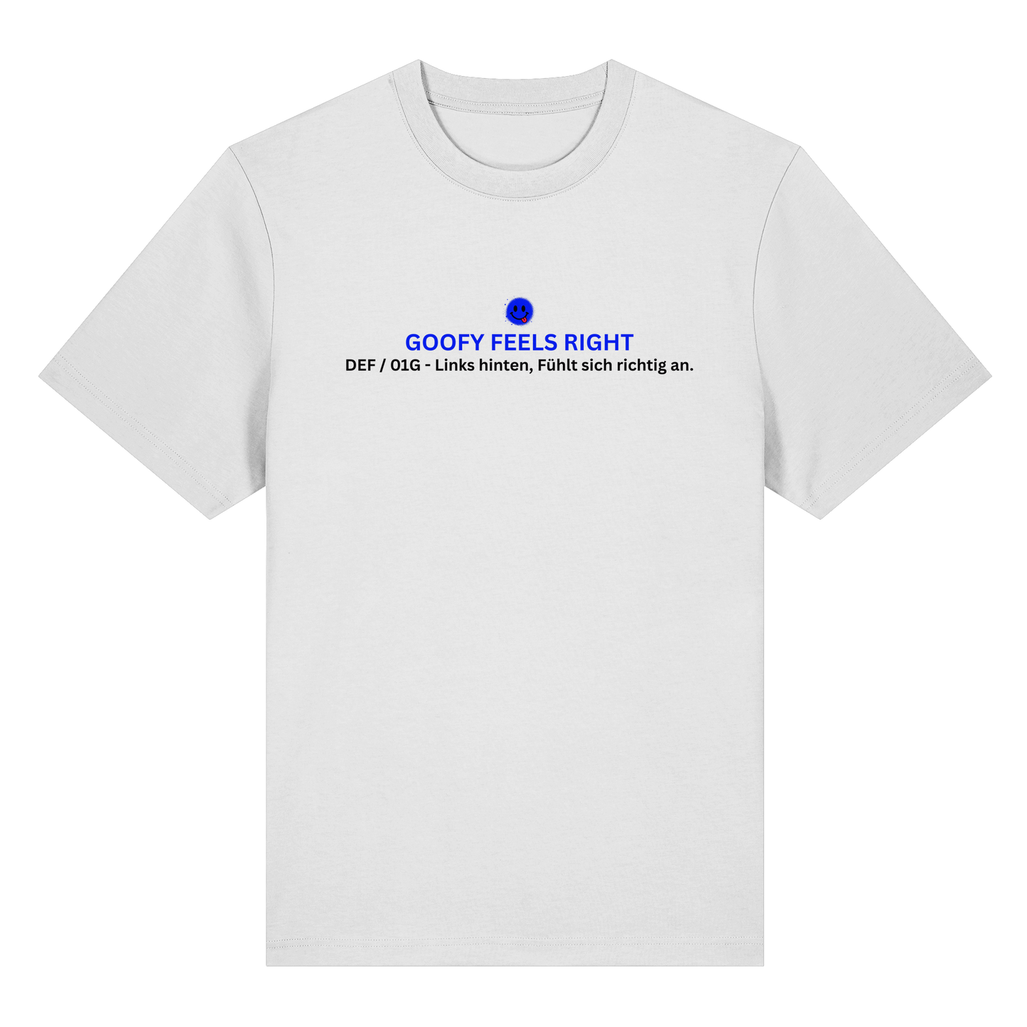Goofy Feels Right – Bio T-Shirt Unisex